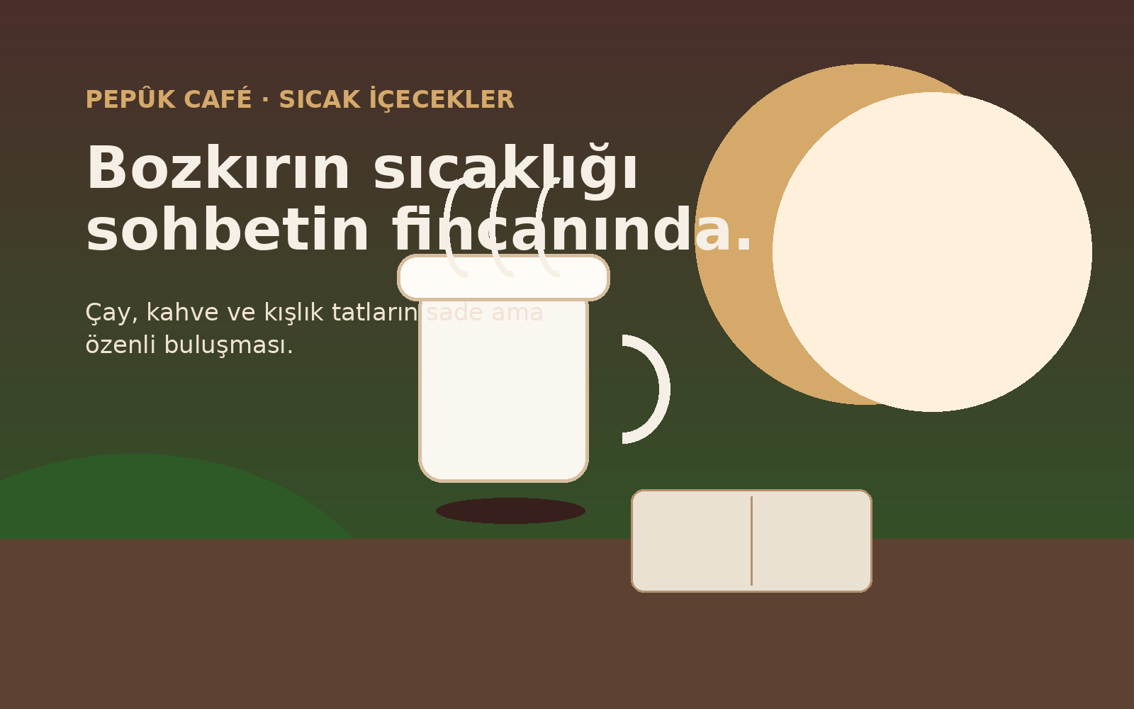 Pepûk Café sıcak içecekler sayfası için ahşap masa, fincan, sohbet ve bozkır atmosferi taşıyan görsel.